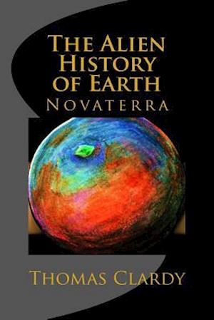 The Alien History of Earth