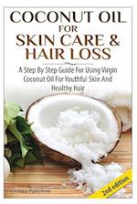 Coconut Oil for Skin Care & Hair Loss