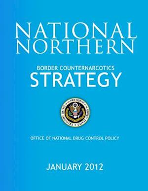 National Northern Border Counternarcotics Strategy