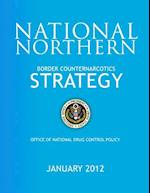 National Northern Border Counternarcotics Strategy