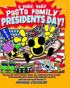 A Very, Very Pasta Family Presidents Day!