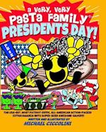 A Very, Very Pasta Family Presidents Day!