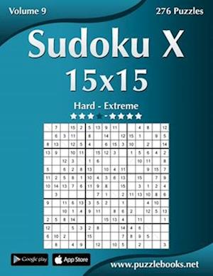 Sudoku X 15x15 - Hard to Extreme - Volume 9 - 276 Puzzles