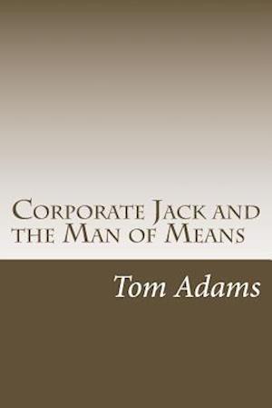 Corporate Jack and the Man of Means