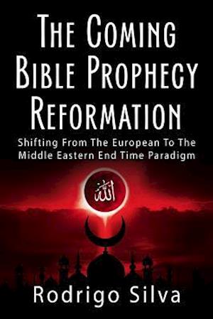 The Coming Bible Prophecy Reformation