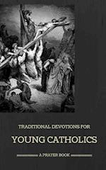 Traditional Devotions for Young Catholics
