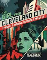 The Girl From Cleveland City: Episode 2: Madame Defarge's Needles 