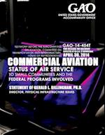 Commercial Aviation Status of Air Service to Small Communities and the Federal Programs Involved