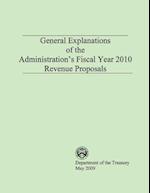 General Explanations of the Administrations Fiscal Year 2010 Revenue Proposals