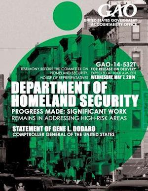 Department of Homeland Security Progress Made; Significant Work Remains in Addressing High-Risk Areas