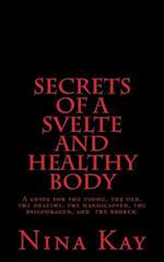 Secrets of a Svelte and Healthy Body