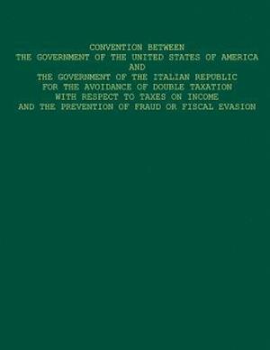 Convention Between the Government of the United States of America and the Government of the Italian Republic for the Avoidance of Double Taxation with