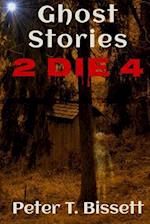 Ghost Stories 2 Die 4