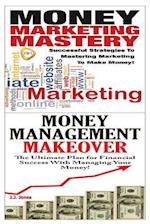 Money Marketing Mastery & Money Management Makeover