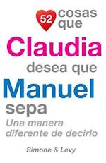 52 Cosas Que Claudia Desea Que Manuel Sepa