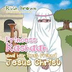 Princess Rashaah and her Best Friend Jesus Christ