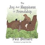 THE JOY AND HAPPINESS OF FRIENDSHIP