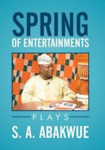 SPRING OF ENTERTAINMENTS