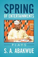 SPRING OF ENTERTAINMENTS