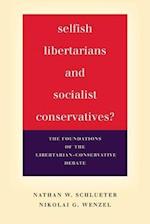 Selfish Libertarians and Socialist Conservatives?