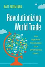 Revolutionizing World Trade