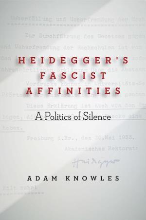 Heidegger's Fascist Affinities