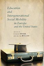 Education and Intergenerational Social Mobility in Europe and the United States