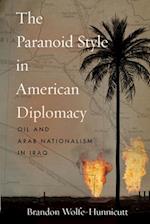 The Paranoid Style in American Diplomacy