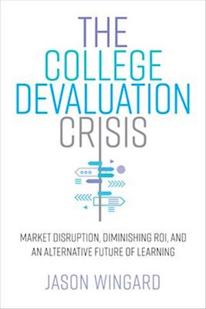 The College Devaluation Crisis