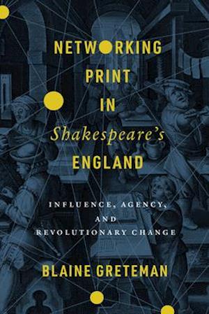 Networking Print in Shakespeare’s England