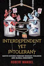 Interdependent Yet Intolerant