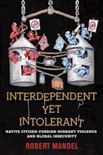 Interdependent Yet Intolerant