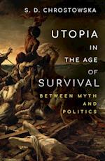 Utopia in the Age of Survival