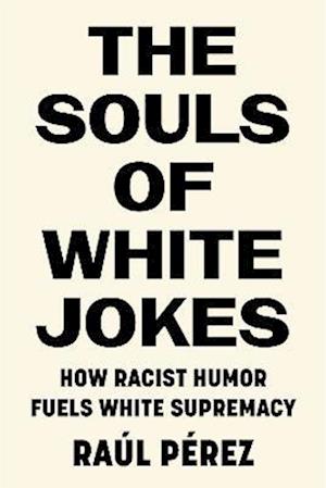 Souls of White Jokes