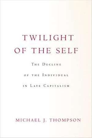 Twilight of the Self