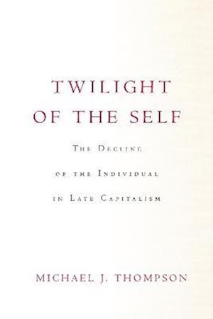 Twilight of the Self