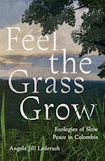 Feel the Grass Grow