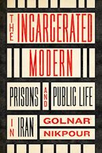 The Incarcerated Modern