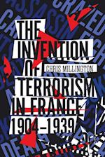 Invention of Terrorism in France, 1904-1939
