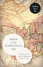 Birth of the Geopolitical Age