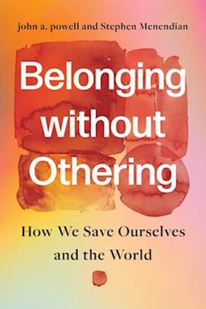 Belonging without Othering