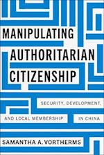 Manipulating Authoritarian Citizenship