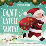 Can't Catch Santa! Peek & Pop