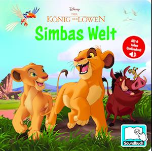 Disney Der König der Löwen - Simbas Welt - Pappbilderbuch mit 6 integrierten Sounds - Soundbuch für Kinder ab 18 Monaten