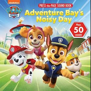 Nickelodeon Paw Patrol Adventure Bays Noisy Day Sound Press Page