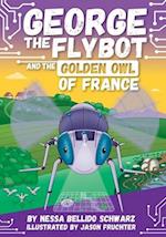 Chapter Book George the Flybot and the Golden Owl of France