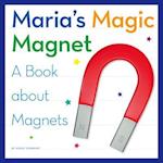 Maria's Magic Magnet