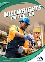 Millwrights on the Job