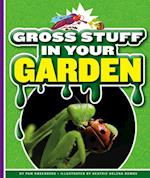 Gross Stuff in Your Garden