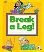 Break a Leg!